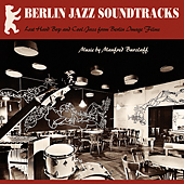MANFRED BURZLAFF - Berlin Jazz Soundtracks