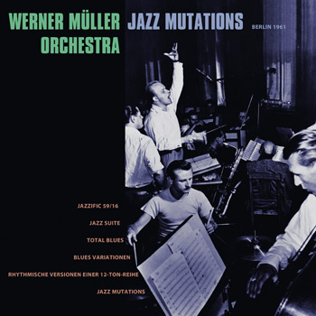 WERNER MÜLLER ORCHESTRA – Jazz Mutations A Side