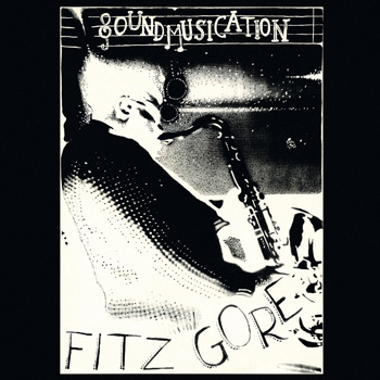 FITZ GORE - Soundmusication A Side